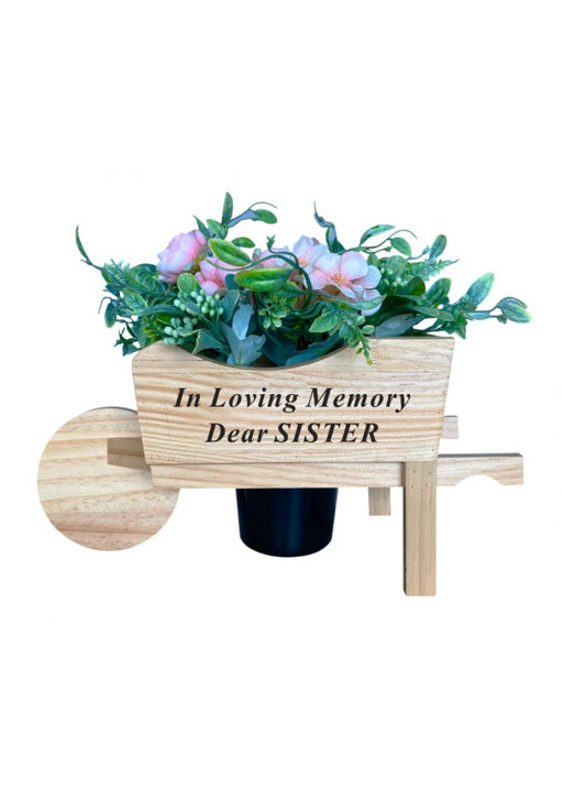Sister - Memorial Wheelbarrow with Flower Insert - Graveside Plaque Garden